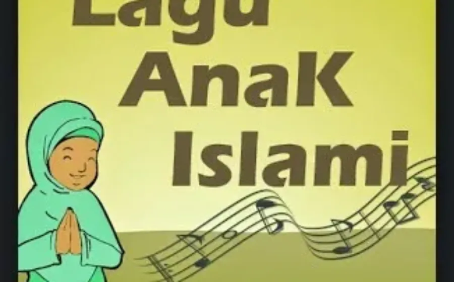 Daftar Lagu Anak Islami Terbaru