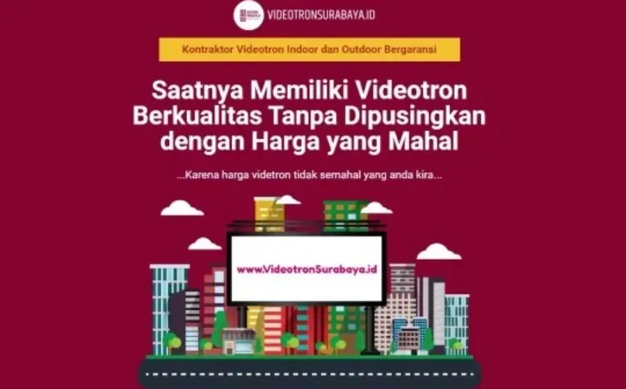 Harga Videotron Indoor dan Outdoor Beserta Kelebihannya