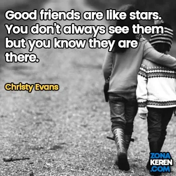 Gambar Caption Kata Bijak Bahasa Inggris Awal Bulan Persahabatan Friendship Quotes Arti Terjemahan Christy Evans