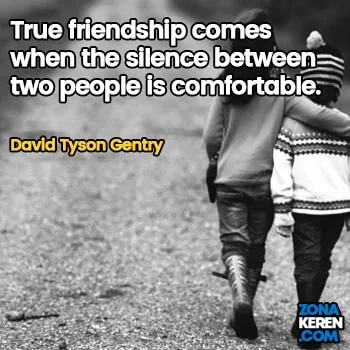 Gambar Caption Kata Bijak Bahasa Inggris Awal Bulan Persahabatan Friendship Quotes Arti Terjemahan David Tyson Gentry