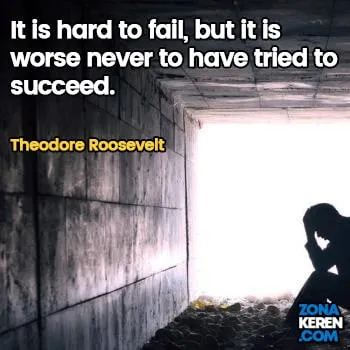 Gambar Caption Kata Bijak Kegagalan Bahasa Inggris Failure Quotes Arti Terjemahan Theodore Roosevelt