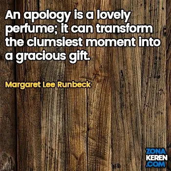 Gambar Caption Kata Bijak Minta Maaf Bahasa Inggris Apology Quotes Arti Terjemahan Margaret Lee Runbeck