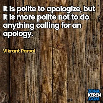 Gambar Caption Kata Bijak Minta Maaf Bahasa Inggris Apology Quotes Arti Terjemahan Vikrant Parsai