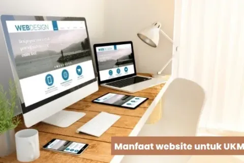 Manfaat Memiliki Website bagi Pelaku UKM di Era Digital Marketing