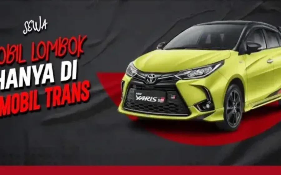 Rekomendasi Semobil Trans sebagai Solusi Terbaik untuk Sewa Mobil di Lombok