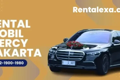 Keunggulan Sewa Mobil Mercy Jakarta Kombinasi Kemewahan dan Kenyamanan
