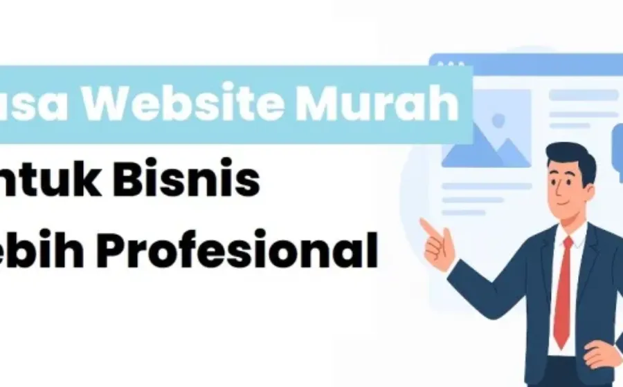Jasa Website Murah untuk Bisnis Lebih Profesional